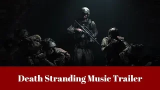 Death Stranding (Music Trailer)