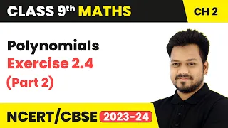 Polynomials - Exercise 2.4 (Part 2) | Class 9 Maths Chapter 2