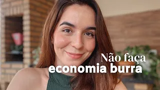 Minimalismo: 4 economias que você NÃO deve fazer