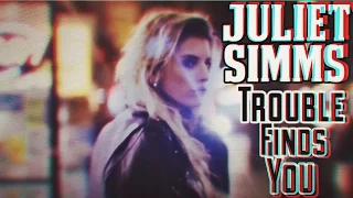 Juliet Simms - Trouble Finds You (Official Music Video)
