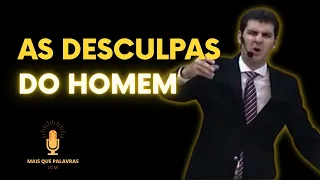 AS DESCULPAS DO HOMEM - Pr Marcelo Ferreira