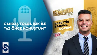 Candaş Tolga Işık ile Az Önce Konuştum