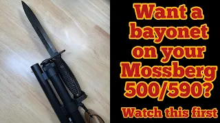 Bayonet on a Mossberg 500/590 shotgun? Watch these tips first.
