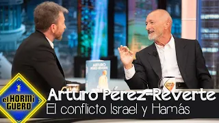 Arturo Pérez-Reverte analiza el conflicto entre Israel y Hamás - El Hormiguero