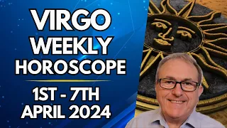 Virgo Horoscope - Weekly Astrology - from 1st - 7th April 2024