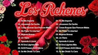 REHENES VIEJITAS PERO BUENAS ROMÁNTICAS 90S - LOS REHENES ÉXITOS SUS MEJORES CANCIONES