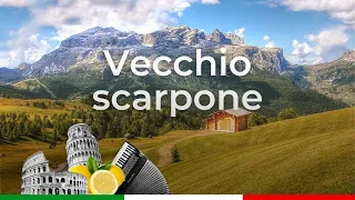 Vecchio Scarpone - Brano Alpini tradizionale