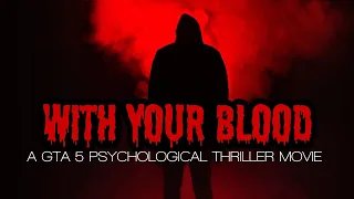 With Your Blood | A story of Serial Killer | Psychological Thriller Movie | GTA 5 Short Film