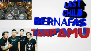 Last Child - Bernafas Tanpamu (Real Drum Cover) test editing