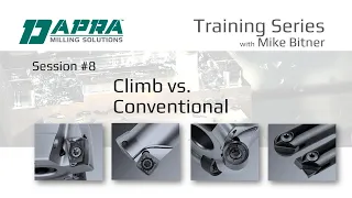 Session #8 - Climb Milling vs. Conventional Milling - Dapra Milling Training