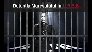 Detenția în U.R.S.S a Mareșalului Ion Antonescu