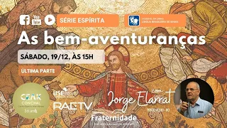 04) Série AS BEM AVENTURANÇAS | Jorge ELARRAT | parte 4/4  |sab, 19/12 | 15H