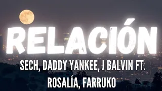 Sech, Daddy Yankee, J Balvin ft. Rosalía, Farruko - Relación Remix (Letra)
