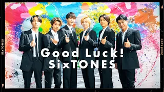 SixTONES - Good Luck! [YouTube ver.]