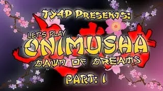 Let's Play [Onimusha: Dawn of Dreams] Part 1: Henshin!