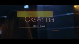 OksAnna BIRTHDAY
