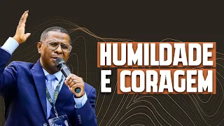 HUMILDADE E CORAGEM - PR. OSIEL GOMES