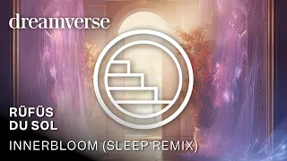 Rüfus Du Sol -  Innerbloom (Sleep Remix) 🎸 ∿ 2 Hour ∿ Lucid Dream Version