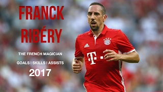 Franck Ribéry 2017 ● Amazing Goals, Skills & Assists | HD