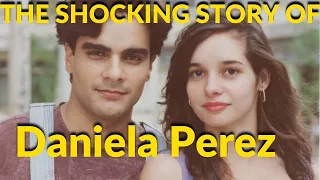 DANIELA PEREZ a shocking story (Brazil's sweetheart)