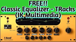 HOW To Get 100% FREE VST PLUGIN TRacks 5 Classic Eq (IK MULTIMEDIA) - Eq tips for MIXING & MASTERING