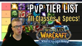 PvP TIER LIST - All Classes & Specs | Wrath of the Lich King