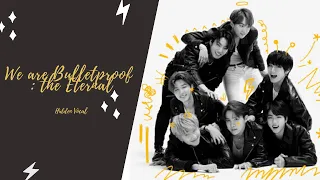 we are bulletproof:the eternal - bts l hidden vocal ♡