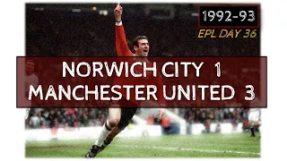 Norwich City - Manchester United 1-3 (Highlights) 1992-93 / EPL 36