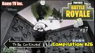 ROFL To Be Continued Fortnite Compilation #26 😃🔫🎮