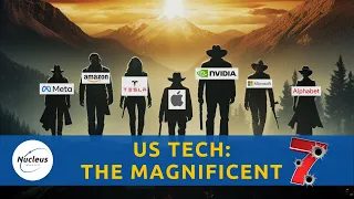 US Tech: The Magnificent Seven | Nucleus Investment Insights