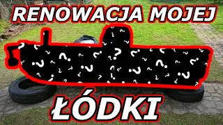 Renowacja mojej  łódki wędkarskiej.