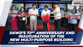 DSWD’s 72nd Anniversary and Inauguration of the New Multi-Purpose Building 01/31/2023