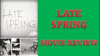 Late Spring (1949) Movie Review