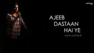 Ajeeb Dastan Hai Yeh - Unplugged Cover | Vivek Singh | Jugal | Shantanu | Rising COP |