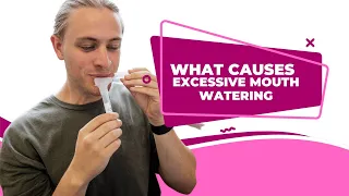 What Causes Excessive Mouth Watering?