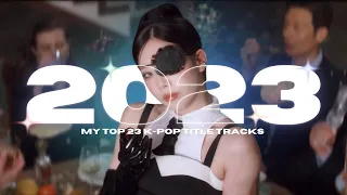 my top 23 kpop title tracks of 2023