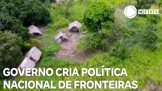 Governo cria Política Nacional de Fronteiras