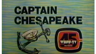 Captain Chesapeake - WBFF Channel 45 [Baltimore, MD] (Opening & Excerpts, 1979)