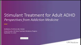 Stimulant Treatment for Adult ADHD - Perspectives from Addiction Medicine