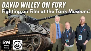 The Tank Museums David Willey on Fury (2014)| Fighting On Film