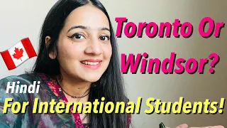 Toronto Versus Windsor | Which City of Canada is Better for International Students?