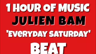 (1 HOUR VERSION) Julien Bam  - Everyday Saturday Beat (Prod. Vince Lee)