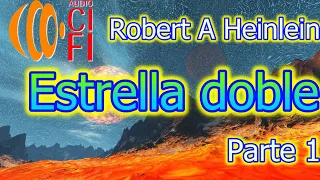 Robert A Heinlein   Estrella doble   Parte 1