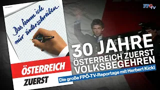 30 Jahre Volksbegehren „Österreich zuerst“: Die große FPÖ-TV-Reportage mit Herbert Kickl