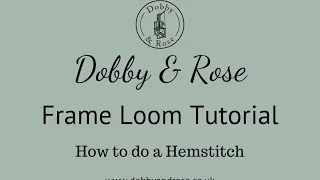 Frame Loom Weaving - Hemstitch