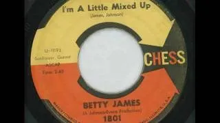 BETTY JAMES - I'm a little mixed up - CHESS