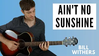 Ain't No Sunshine by Bill Withers - EASY Fingerstyle Guitar Lesson