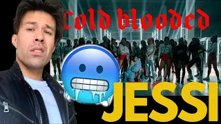 JESSI COLD BLOODED REACTION - OH MY...