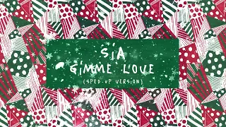 Sia - Gimme Love (Sped Up Version) (Official Visualizer)
