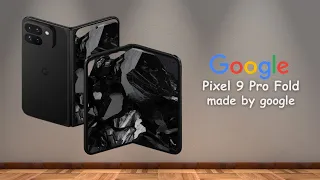 Google Pixel 9 Pro Fold: The Stunning Design Unveiled and Explained!